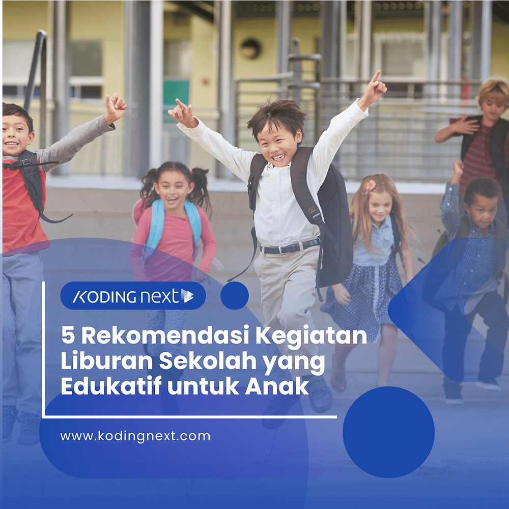 5 recommendations for educational activities for children during school holidays